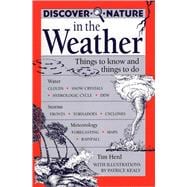 Discover Nature in the Weather Things to know and Things to Do,9780811727167