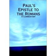 Paul's Epistle to the Romans: A Commentary