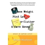 Lose Weight, Find Love, Declutter and Save Money