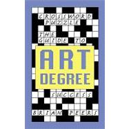 Crossword Puzzle : The Guide to Art Degree Success,9781438947167