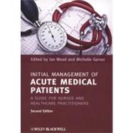 Initial Management of Acute Medical Patients A Guide for Nurses and Healthcare Practitioners