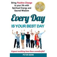Every Day Is Your Best Day