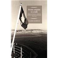 From empire to exile History and memory within the pied-noir and harki communities, 1962-2012