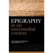 Epigraphy in an Intermedial Context,9781846827167
