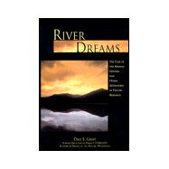 River Dreams: The Case of the Missing General and Other Adventures in Psychic Research