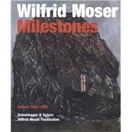 Wilfrid Moser Milestones