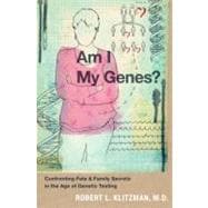 Am I My Genes? Confronting Fate and Family Secrets in the Age of Genetic Testing