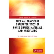 Thermal Transport Characteristics of Phase Change Materials and Nanofluids