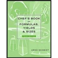 Chef's Book of Formulas, Yields, and Sizes