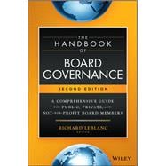 The Handbook of Board Governance A Comprehensive Guide for Public, Private, and Not-for-Profit Board Members