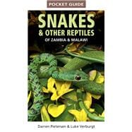 Pocket Guide Snakes & Other Reptiles of Zambia & Malawi