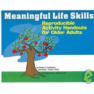 Meaningful Life Skills : Reproducible Activity Handouts for Older Adults