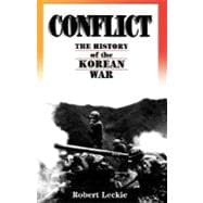 Conflict The History Of The Korean War, 1950-1953