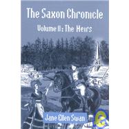 Saxon Chronicle Vol. II : The Heirs