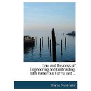 Law and Business of Engineering and Contracting: With Numerous Forms and Blanks for Practical Use