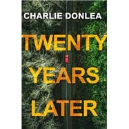 Twenty Years Later A Riveting New Thriller