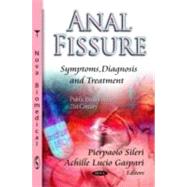 Anal Fissure: Symptoms, Diagnosis and Treatment