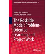 The Roskilde Model: Problem-Oriented Learning and Project Work