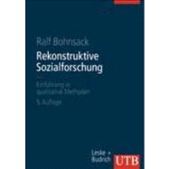 Rekonstruktive Sozialforschung: Einfuhrung in Qualitative Methoden