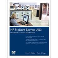HP ProLiant Servers AIS : Official Study Guide and Desk Reference