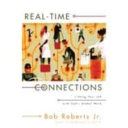 Real-Time Connections : Linking Your Job with God's Global Work
