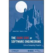 The Dark Side of Software Engineering Evil on Computing Projects