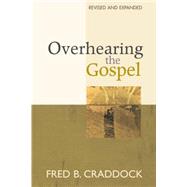 Overhearing the Gospel