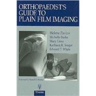 Orthopaedist's Guide to Plain Film Imaging,9780865777170
