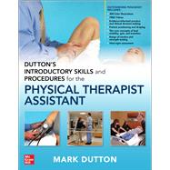 Dutton's Introductory Skills and Procedures for the Physical Therapist Assistant