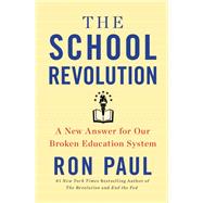 The School Revolution A New Answer for Our Broken Education System