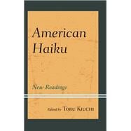 American Haiku New Readings