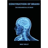 Construction of Brains