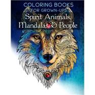 Spirit Animals, Mandalas, & People