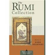 The Rumi Collection An Anthology of Translations of Mevlana Jalaluddin Rumi