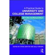 A Practical Guide to University and College Management: Beyond Bureaucracy