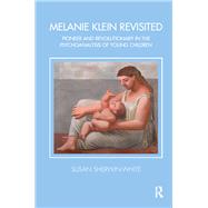 Melanie Klein Revisited