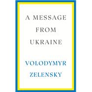 A Message from Ukraine Speeches, 2019-2022