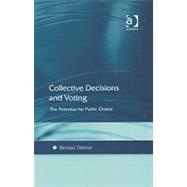 Collective Decisions and Voting: The Potential for Public Choice