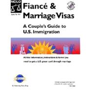 Fiance & Marriage Visas: A Couple's Guide to U.S. Immigration (Book with CD-ROM)