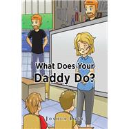 What Does Your Daddy Do?