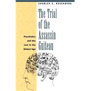 The Trial of the Assassin Guiteau