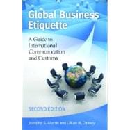 Global Business Etiquette: A Guide to International Communication and Customs,9780313397172