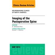 Imaging of the Postoperative Spine, an Issue of Neuroimaging Clinics