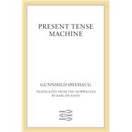 Present Tense Machine