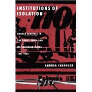 Institutions of Isolation