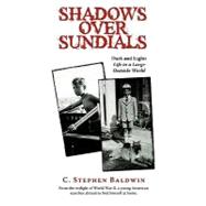 Shadows over Sundials: Dark and Light: Life in a Large Outside World