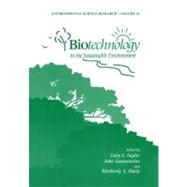 Biotechnology in the Sustainable Environment : Proceedings of a Conference Held in Knoxville, Tennessee, April 14-17, 1996