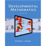 Developmental Mathematics: College Mathematics and Introductory Algebra (Revised)