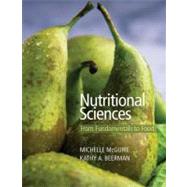 Nutritional Sciences From Fundamentals to Food (with Table of Food Composition Booklet and InfoTrac 2-Semester Printed Access Card)