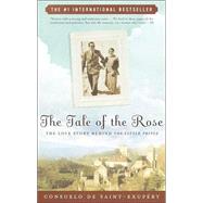 The Tale of the Rose The Love Story Behind The Little Prince